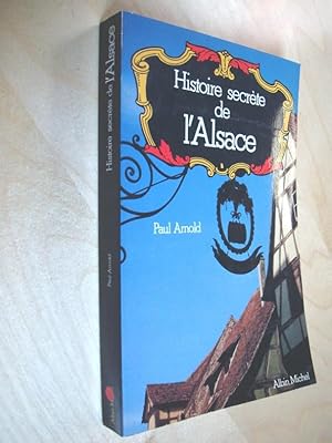 Histoire secrète de l'Alsace