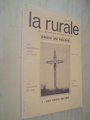 La Rurale la vie et l'histoire des villages du Valois Croix du Valois 1. Les croix de fer