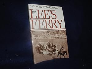 Lee's (Lees) Ferry: A Crossing on the Colorado