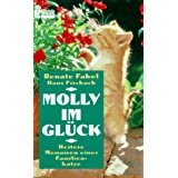Seller image for Molly im Glck. Heitere Memoiren einer Familienkatze for sale by Modernes Antiquariat an der Kyll