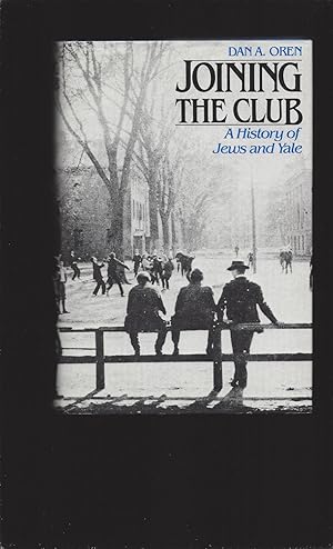 Bild des Verkufers fr Joining The Club: A History of Jews and Yale (Signed) zum Verkauf von Rareeclectic