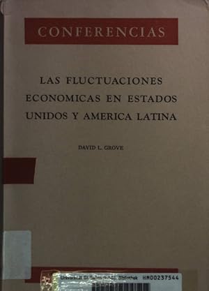 Bild des Verkufers fr Las fluctuaciones econmicas en Estados Unidos y Amrica Latina. zum Verkauf von books4less (Versandantiquariat Petra Gros GmbH & Co. KG)