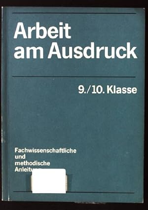Seller image for Arbeit am Ausdruck, Klasse 9/10, Fachwissenschaftliche und methodische Anleitung for sale by books4less (Versandantiquariat Petra Gros GmbH & Co. KG)