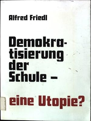 Seller image for Demokratisierung der Schule - eine Utopie? for sale by books4less (Versandantiquariat Petra Gros GmbH & Co. KG)