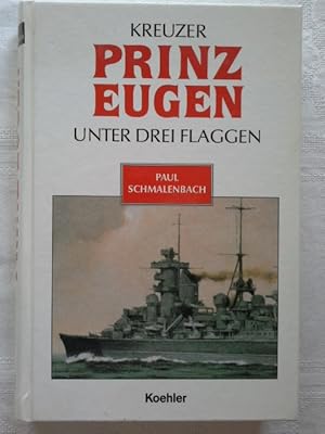 Seller image for Kreuzer PRINZ EUGEN unter drei Flaggen for sale by Herr Klaus Dieter Boettcher
