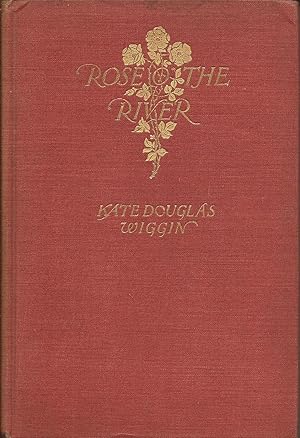 Seller image for Rose o' the River for sale by Hedgehog's Whimsey BOOKS etc.