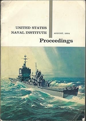 United States Naval Institute Proceedings Volume 90, Number 8, August 1964