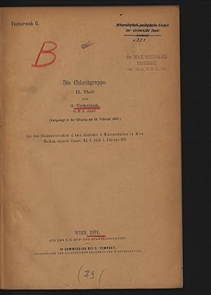 Imagen del vendedor de Die Chloritgruppe. II. Theil. Aus den Sitzungsberichten d. kais. Akademie d. Wissenschaften in Wien. Mathem.-naturw. Classe; Bd. C. Abth. I. Februar 1891. a la venta por Antiquariat Bookfarm