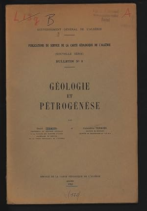 Image du vendeur pour Geologie et petrogenese. Publications du Service de la Carte geologique de l Algerie, nouvelle serie, no 2. mis en vente par Antiquariat Bookfarm