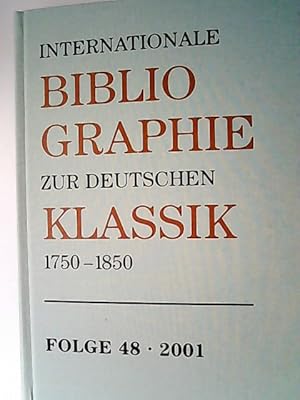 Bild des Verkufers fr Stiftung Weimarer Klassik. Herzoging Anna Amalia Bibliothek. Internationale Bibliographie zur deutschen Klassik. 1750-1850. Folge 48. 2001. Mit Nachtrgen zu frheren Jahren. (= Bibliographien und Kataloge der Herzoging Anna Amalia Bibliothek zu Weimar) zum Verkauf von Antiquariat Bookfarm