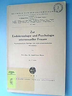 Image du vendeur pour Zur Endokrinologie und Psychologie intersexueller Frauen. Psychosomatische Beitrge zum nicht-symptomatischen Hirsutismus. (= Beitrge zur Sexualforschung, 27. Heft) mis en vente par Antiquariat Bookfarm