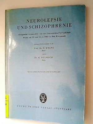 Bild des Verkufers fr Neurolepsie und Schizophrenie. Symposion veranstaltet von der Universitts-Nervenklinik Mainz am 23. und 24.3.1962 in Bad Kreuznach. zum Verkauf von Antiquariat Bookfarm