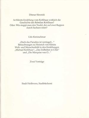 Bild des Verkufers fr Ist Kleists Erzhlung vom Kohlhaas wirklich die Geschichte des Rebellen Kohlhaas? Oder: Wie stoppt man den Teufel, der auf zwei Rappen durch Sachsen reitet? / "Doch das Paradies ist verriegelt." Betrachtungen zu Heinrich von Kleists Welt- und Menschenbild in den Erzhlungen "Michael Kohlhaas", "Das Erdbeben in Chili" und "Die Marquise von O." Zwei Vortrge. Mit 4 farb. Abb. (= Heilbronner Kleist-Schriften, 3). zum Verkauf von Buch von den Driesch
