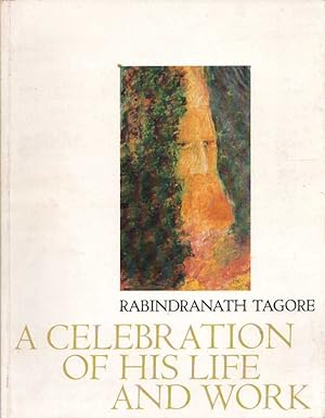 Seller image for Rabindranath Tagore: A Celebration of His Life and Work. for sale by Buch von den Driesch
