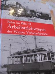 Image du vendeur pour Arbeitstriebwagen der Wiener Verkehrsbetriebe Bahn im Bild Band 33 mis en vente par Alte Bcherwelt
