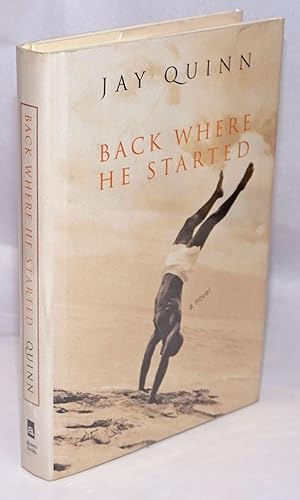 Seller image for Back Where He Started: a novel for sale by Bolerium Books Inc.