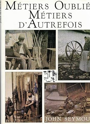 Metiers oublies, metiers d'autrefois