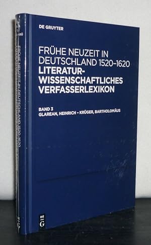 Bild des Verkufers fr Frhe Neuzeit in Deutschland 1520-1620. Literaturwissenschaftliches Verfasserlexikon. [Herausgegeben von Wilhelm Khlmann et. al.]. Band 3: Glarean, Heinrich - Krger, Bartholomus. zum Verkauf von Antiquariat Kretzer