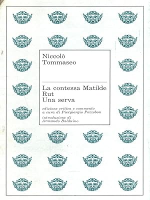 Bild des Verkufers fr La contessa Matilde - Rut - Una serva zum Verkauf von Librodifaccia