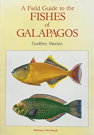 A field guide to the fishes of Galapagos