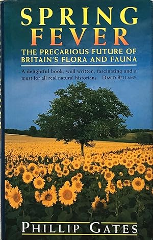 Seller image for Spring Fever: the precarious future of Britain's flora and fauna for sale by Acanthophyllum Books