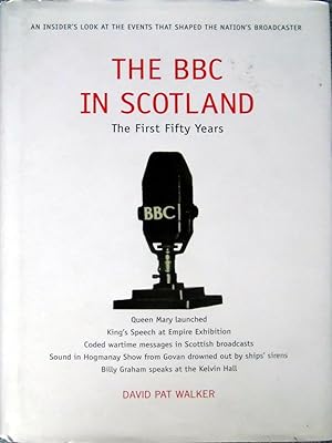 The BBC in Scotland: The First Fifty Years