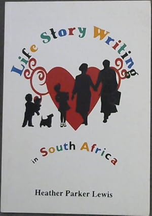 Seller image for Life Story Writing in South Africa ( an alternative, practical, illustrated guide) for sale by Chapter 1