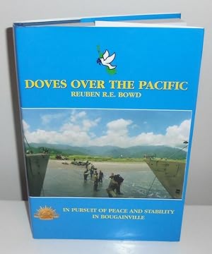 Seller image for Doves Over the Pacific : In Pursuit of Peace and Stability in Bougainville for sale by M. C. Wilson
