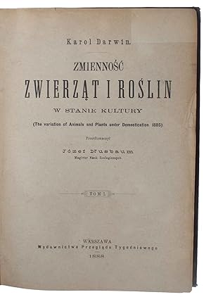 Immagine del venditore per Zmiennosc zwierzat i roslin w stanie kultury [i.e. "The Variation of Animals and Plants under Domestication", translated by Jozef Nusbaum]. 2 vols. - [RARE FIRST POLISH TRANSLATION OF DARWIN'S 'THE VARIATION OF ANIMALS AND PLANTS UNDER DOMESTICATION'] venduto da Lynge & Sn ILAB-ABF