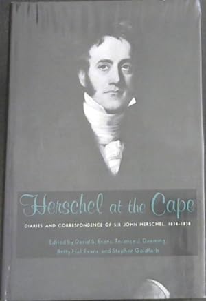 Bild des Verkufers fr Herschel at the Cape: Diaries and Correspondence of Sir John Herschel, 1834-1838 (South African biographical and historical studies) zum Verkauf von Chapter 1