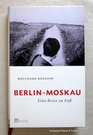 Bild des Verkufers fr Berlin - Moskau. Eine Reise zu Fu. 6. Auflage. Reinbek, Rowohlt, 2003. 236 S., 2 Bl. Or.-Pp. mit Schutzumschlag. (ISBN 3498006312). zum Verkauf von Jrgen Patzer