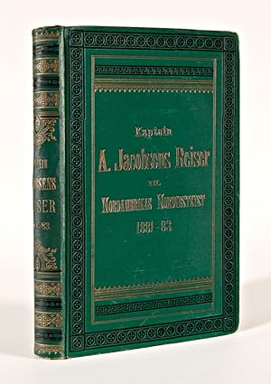 KAPTEIN JACOBSENS REISER TIL NORDAMERIKAS NORDVESTKYST 1881-83