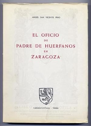 Imagen del vendedor de El Oficio de Padre de Hurfanos en Zaragoza. a la venta por Hesperia Libros