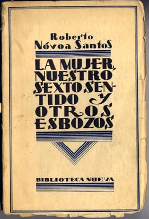 Seller image for La mujer, nuestro sexto sentido, y otros esbozos. for sale by Hesperia Libros