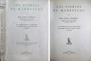 Imagen del vendedor de Los Puertos de Marruecos. [Larache, Arcila, Rio Martn, Villa Sanjurjo, Mar Chica, Ceuta y Melilla]. Con un prlogo del Teniente General Don Luis Orgaz Yoldi, Alto Comisario de Espaa en Marruecos. a la venta por Hesperia Libros