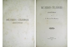 Imagen del vendedor de Mujeres clebres aragonesas. [Doa Catalina de Aragn, la Santa Duquesa Doa Luisa de Borja, la Santa Reina Doa Isabel de Aragn, la Condesa de Bureta Doa Mara Consolacin de Azlor, Agustina de Aragn, et alia hasta un total de 42]. a la venta por Hesperia Libros