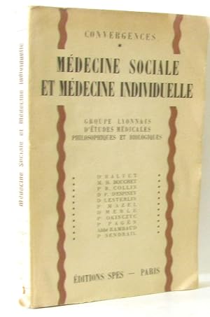 Seller image for Mdecine sociale et mdecine individuelle - convergences - groupe lyonnais d'tudes mdicales philosophiques et biologiques for sale by crealivres