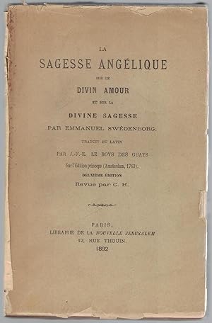 La Sagesse angélique sur le divin amour et sur la divine sagesse par Emmanuel Swédenborg. Traduit...