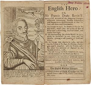 THE ENGLISH HERO: OR, SIR FRANCIS DRAKE REVIV'D, BEING A FULL ACCOUNT OF THE DANGEROUS VOYAGES, A...