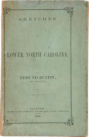 AGRICULTURAL, GEOLOGICAL, AND DESCRIPTIVE SKETCHES OF LOWER NORTH CAROLINA, AND THE SIMILAR ADJAC...