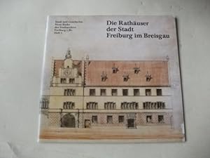 Seller image for Die Rathuser der Stadt Freiburg im Breisgau. for sale by Ottmar Mller