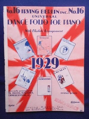 Seller image for Special Edition for 1929. No. 16. Irving Berlin Inc., Universal Dance Folio for Piano. Selected from the Most Popular Song Hits of the Season. With Ukulele Arrangements by May Singhi Breen. for sale by Antiquariat Klabund Wien