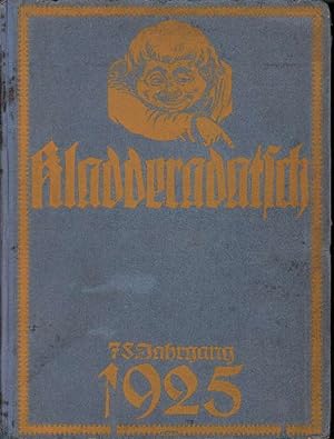 KLADDERADATSCH. 78. Jahrgang, 1925, 51 statt 52 Hefte in 1 Band.