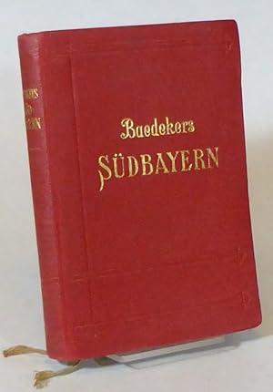 Südbayern. München, Oberbayern, Allgäu, Unterinntal mit Innsbruck, Salzburg. Handbuch für Reisend...