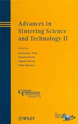 Seller image for Advances in Sintering Science and Technology II : A Collection of Papers Presented at The International Conference on Sintering 2011, August 28-September 1, Jeju, Korea for sale by GreatBookPrices