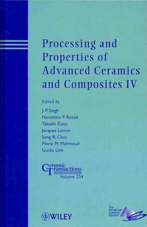 Immagine del venditore per Processing and Properties of Advanced Ceramics and Composites IV venduto da GreatBookPrices
