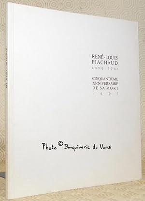 Image du vendeur pour Ren-Louis Piachaud 1896-1941. Cinquantime anniversire de sa mort 1991. mis en vente par Bouquinerie du Varis