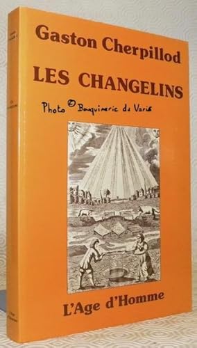 Image du vendeur pour Les Changelins. Roman. mis en vente par Bouquinerie du Varis