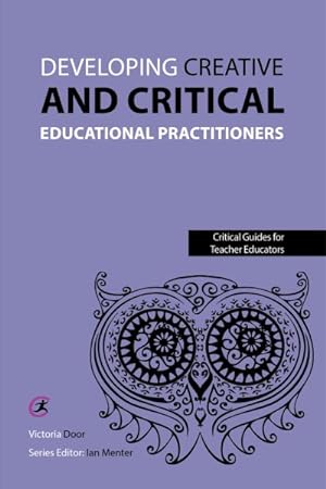 Seller image for Developing Creative and Critical Educational Practitioners for sale by GreatBookPrices