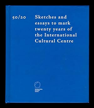 Image du vendeur pour 50/20 [Fifty/Twenty]: Sketches and Essays to Mark Twenty Years of the International Cultural Centre mis en vente par killarneybooks